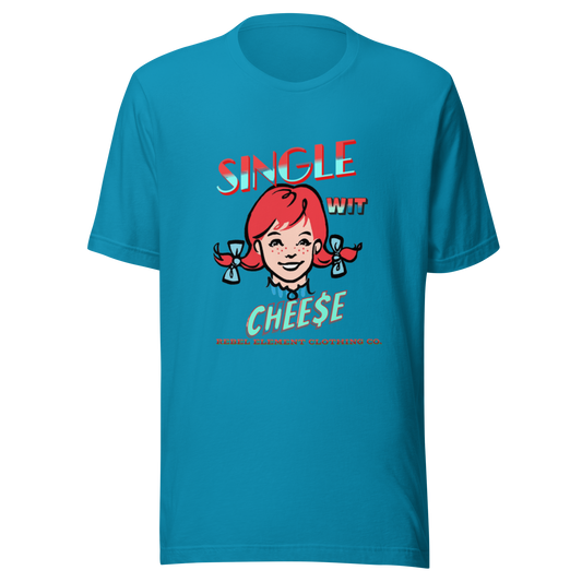 SINGLE WIT CHEESE UNISEX T-SHIRT